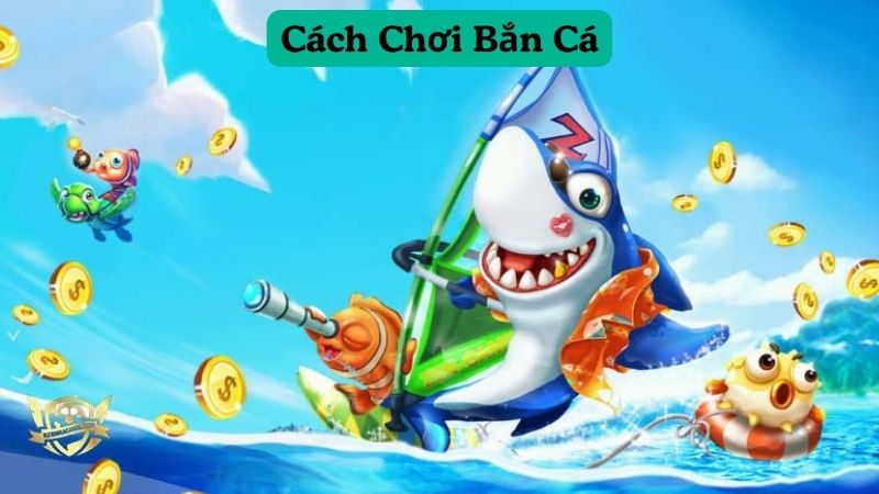 Cách Chơi Bắn Cá tại nhà cái Sumclub