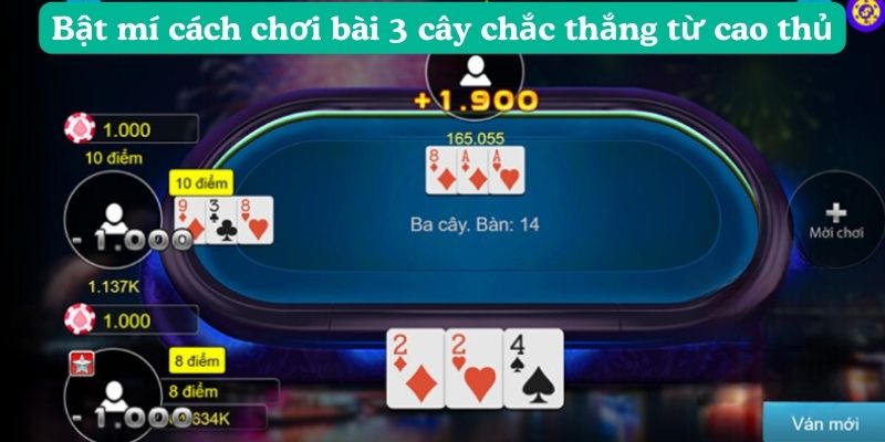 Bật mí cách chơi bài 3 cây chắc thắng từ cao thủ