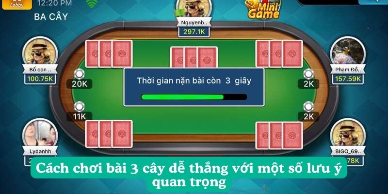 Cách chơi bài 3 cây dễ thắng với một số lưu ý quan trọng