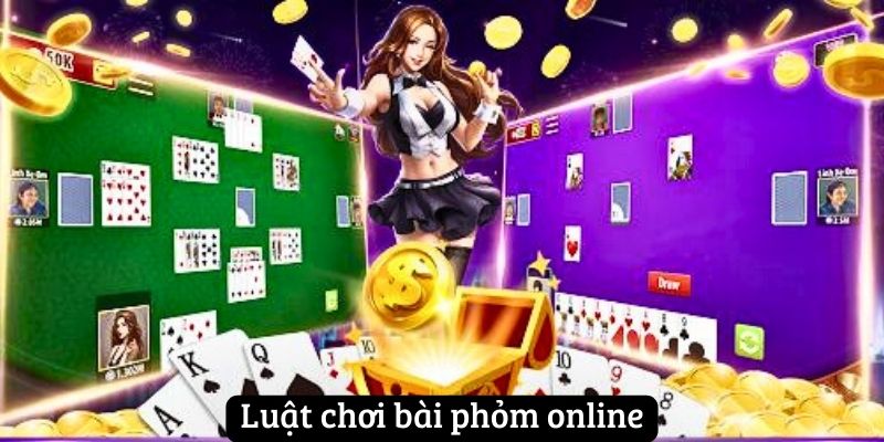 Luật chơi bài phỏm online