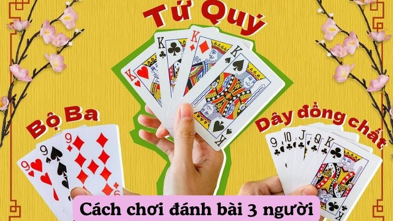 Cách chơi đánh bài 3 người