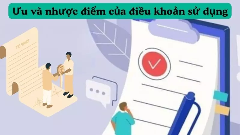 Ưu và nhược điểm của điều khoản sử dụng