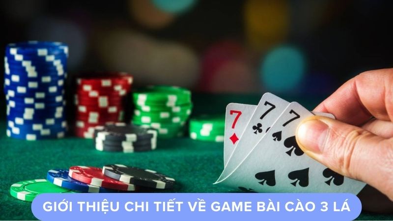 Giới thiệu chi tiết về game bài cào 3 lá