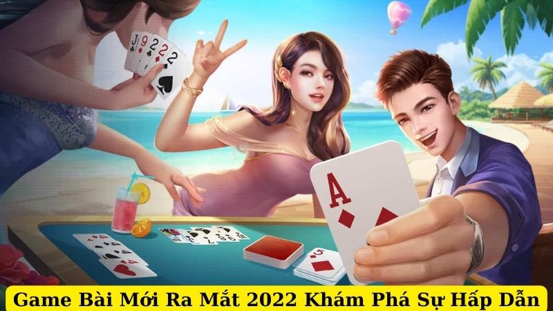 Thách Thức Bản Thân với Game Bài Độc Đáo Ra Mắt Trong Năm 2024