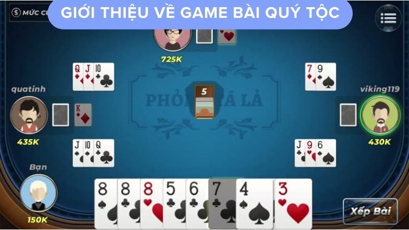 Giới thiệu về game bài quý tộc