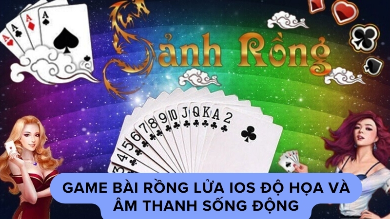 Game Bài Rồng Lửa iOS bối cảnh và câu chuyện đằng sau