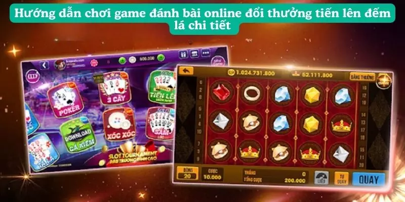 Hướng dẫn chơi game đánh bài online đổi thưởng tiến lên đếm lá chi tiết