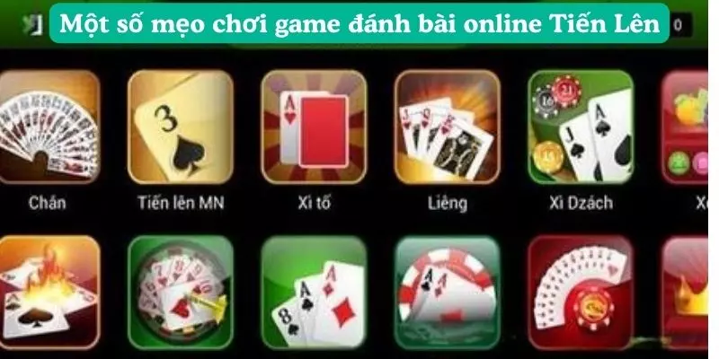 Một số mẹo chơi game đánh bài online Tiến Lên