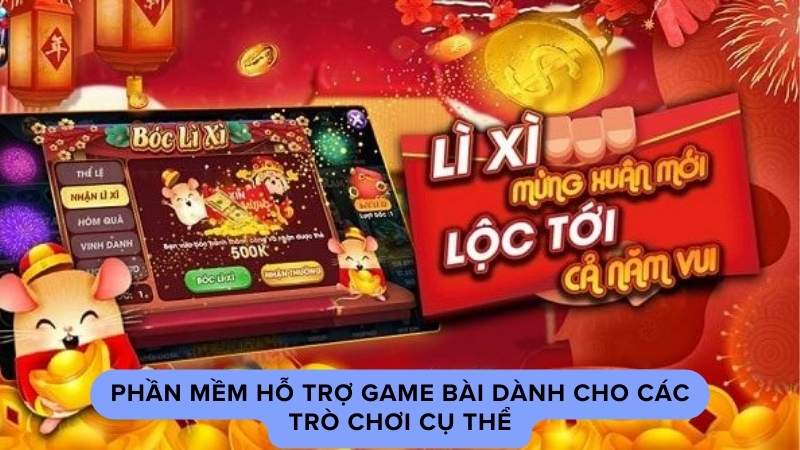 Phần mềm hỗ trợ game bài dành cho các trò chơi cụ thể: